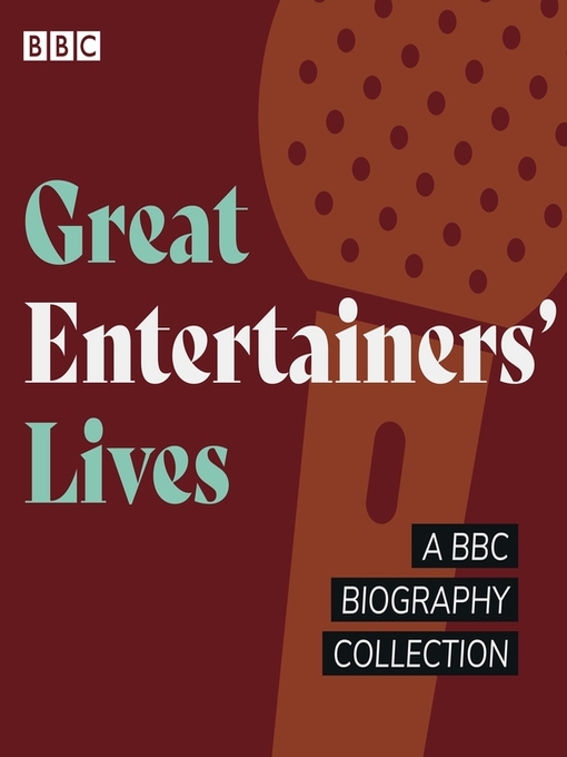Title details for Great Entertainers' Lives by Joan Bakewell - Available
